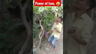 power of love 😅😅, #viral #shorts#comedy #status #funnyvideo#shortsvideo #foryou #sad #attitude