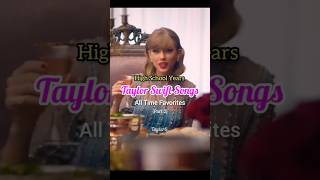 Taylor Swift Songs on Repeat in Highschool|What's yours?#taylorswift #taylorsversion #shorts #music