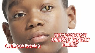 Retrospective | Childhood Trauma | 1985 Part 3