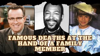 10 Celebrity Who Died At The Hands Of Family Members