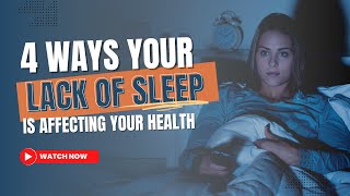 4 Ways Your Lack of SLEEP is Affecting Your HEALTH