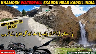 Khamosh Waterfall Skardu Near Kargil India | Pakistan North Tour 2023 | Episode # 11 @RoadRoamer150