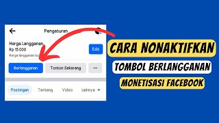 CARA NONAKTIFKAN MONETISASI TOMBOL BERLANGGANAN FACEBOOK