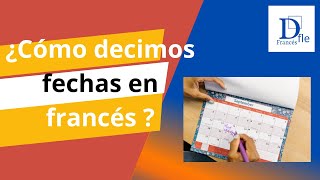 ¿Cómo decimos fechas en francés?