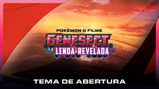 "Iremos Triunfar" de Pokémon o Filme: Genesect e a Lenda Revelada | Tema de Abertura PT-PT