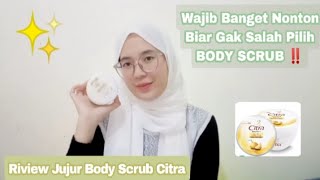 Riview Citra Body Scrub Bengkoang Natural Glow Green Tea + Vitamin C | Mega febriantie