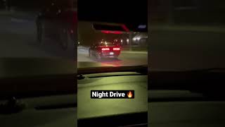 Night Drive 🔥