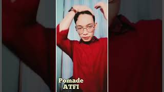 Dahsyatnya Pomade ATFI bikin Ganteng #short