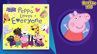 🐷PEPPA PIG : Peppa Love Everyone ❤️️ Kids Book Read Aloud | Reading