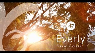 Let Life Shine at Everly in Playa Vista