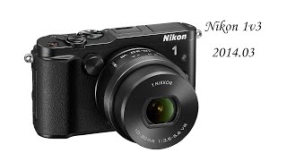 尼康2014年发布的产品 Nikon 1 V3 Product video 1080p