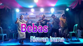 Bebas || cover Riswan irama