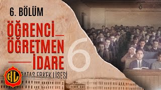 TANITIM FİLMİ/BÖLÜM 6: ÖĞRENCİ-ÖĞRETMEN-İDARE