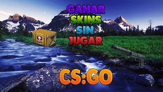 COMO GANAR SKINS SIN JUGAR EN CS:GO- TrickShooter2606