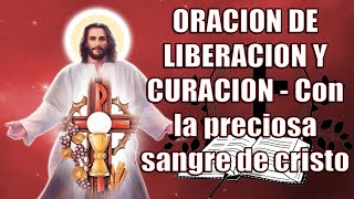 ORACION DE LIBERACION Y CURACION - Con la preciosa sangre de cristo