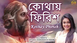 Kothay Phirish (কোথায় ফিরিশ) | Nandita | Rabindranath Tagore | Bangla Gaan | FFR Bengali