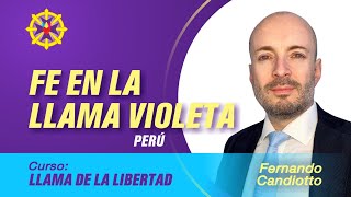 14 | FE EN LA LLAMA VIOLETA-Metafísica-Perú | Fernando Candiotto