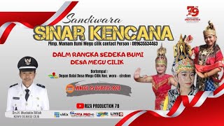 🔴LIVE MALAM SANDIWARA " SINAR KENCANA '' || DS MEGU CILIK KEC. WERU KAB. CIREBON