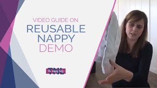 Entire Reusable Nappy Demo by The Nappy Lady ideal for beginners. 90mins long