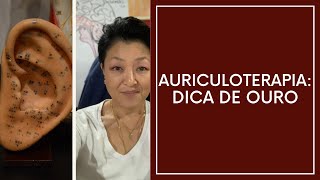 Auriculoterapia: Dica de Ouro | Sandra Mitiko