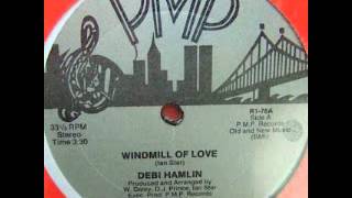 Debi Hamlin - Windmill Of Love