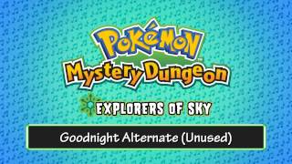 166 - Goodnight Alternate (Unused) - (Pokémon Mystery Dungeon - Explorers of Sky)