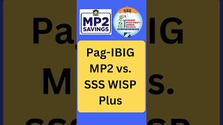 Pag-IBIG MP2 vs. SSS WISP Plus, saan mo gusto mag-invest ?