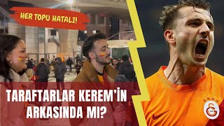 KEREM AKTÜRKOĞLU GİTMELİ Mİ YOKSA KALMALI MI? Taraftara sorduk… #galatasaray