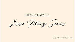 How To Style Loose Fitting Jeans | SMU LOOK with Meredith