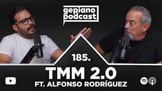 185. TMM 2.0 FT. Alfonso Rodríguez