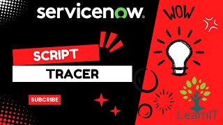 Script Tracer | Script Debugger | ServiceNow