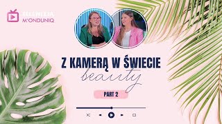 "Z kamerą w świecie beauty" - wywiad z Anną Oleszek