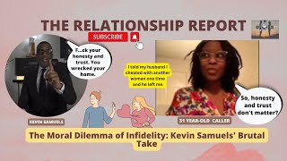 The Moral Dilemma of Infidelity: Kevin Samuels' Brutal Take