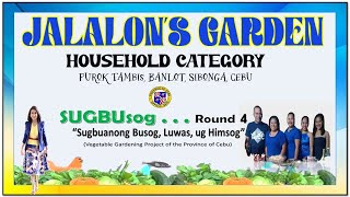 SUGBUSOG ROUND 4 JALALON'S GARDEN