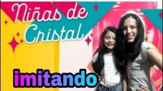 Imitando Niñas de Cristal/parodia/Mafe y PauTips