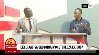 LIVE: BANGUKA |EKYETAAGISA OKUYONJA N'OKUTEREEZA EKIBUGA   | TUESDAY 05-11-2024