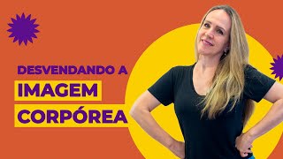 Como o fisioterapeuta pode desvendar a IMAGEM CORPÓREA do paciente? | Dra Bianca Thurm