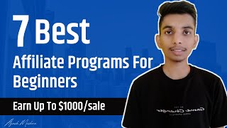 7 Best Affiliate Programs For Beginners 2021 | Ayush Mishra