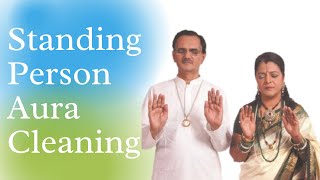 Standing Person Aura Cleaning | Dr. Savita Sharma | Reiki Healing Foundation