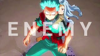 Deku 1000% - Boku no Hero Academia「AMV」Enemy (Imagine Dragons) ᴴᴰ