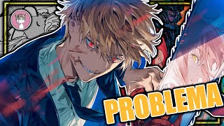 EL GRAN PROBLEMA DE CHAINSAW MAN