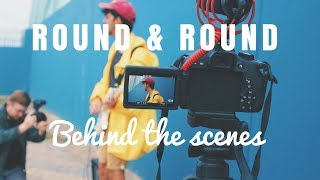 Round & Round- Kloudink  (BEHIND THE SCENES)