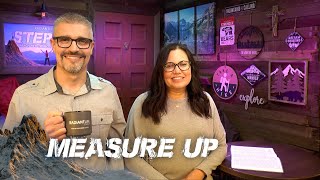 Step Up || Measure Up (Part 4) || Pastors Robert T & Anayansi Schlipp