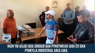 NGIN YM AILAD IAKA SORKAR BAN PYNKYNRIAH IAKA CTI BAN PYNKYLLA INDUSTRIAL AREA IAKA