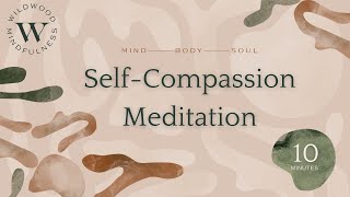 10 Minute Meditation for Self-Compassion and Ease