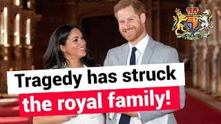 Tragedy has struck the royal family!