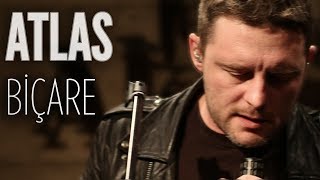 Atlas | Biçare | JoyTurk Akustik