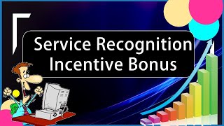 Service Recognition Incentive Bonus