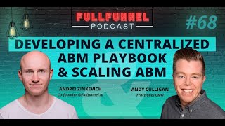 Developing a centralized ABM playbook and scaling ABM with Andy Culligan