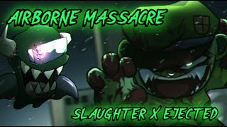 [FNF mashup] Airborne Massacre | ejected x Slaughter